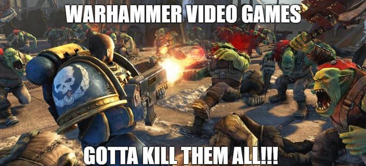 Warhammer Video Game Meme