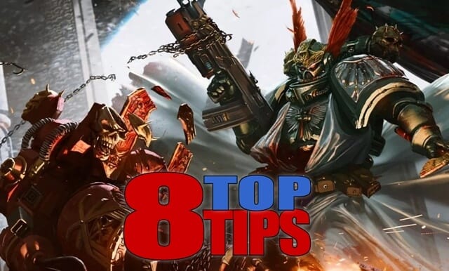 8 top tips chaos space marines how to play