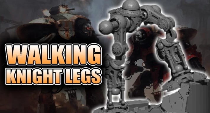 Poseable Walking Knight Leg Upgrade Bits Unboxing & Build