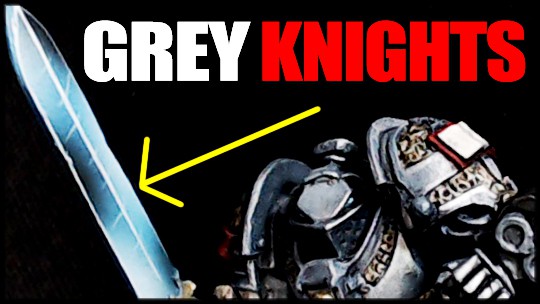 grey Knight Tutorial