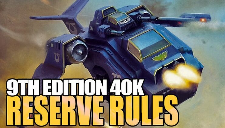 40k reserve rules 9th edition new