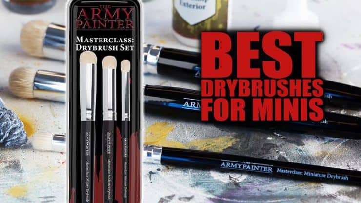 Army Painter Masterclass Drybrush Set Review