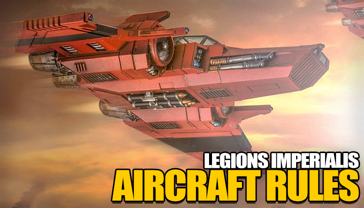 legions-imperialis-aircraft-rules-areonautica-imperialis