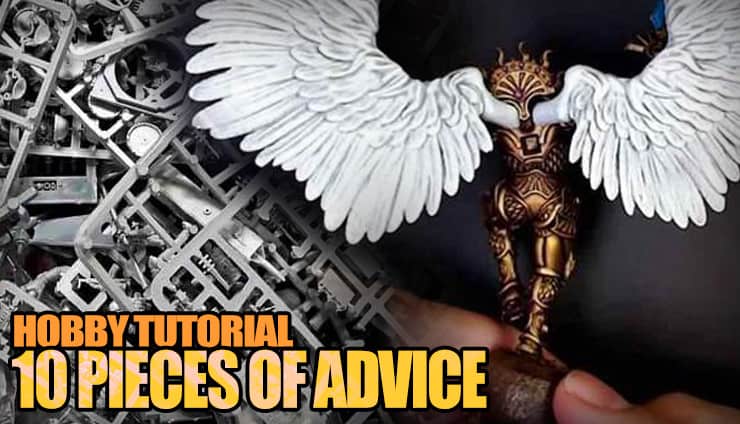 10-Pieces-of-Miniatures-Hobby-Advice-We-All-Probably-Need