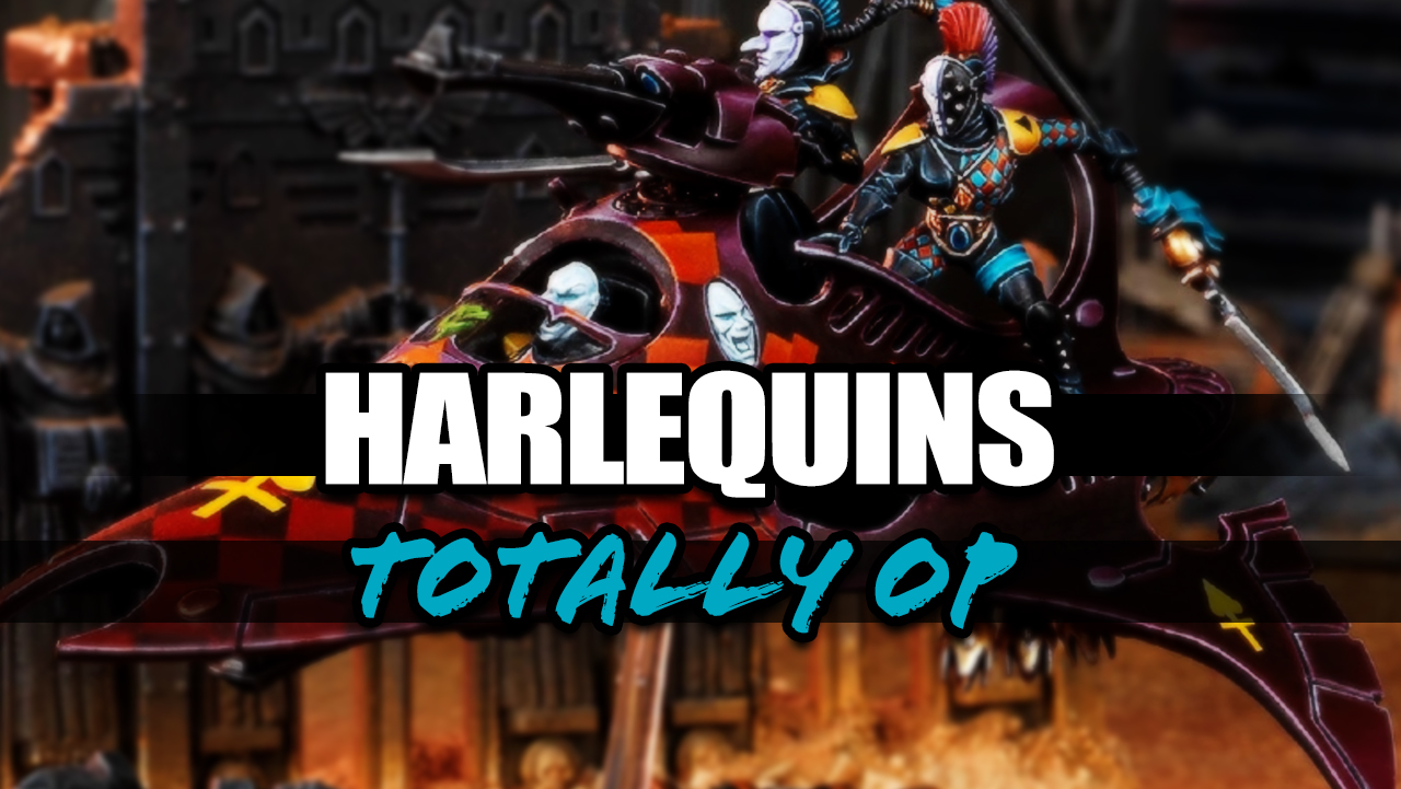 Episode 328 - Harlequins Are the Next OP Warhammer 40k Army