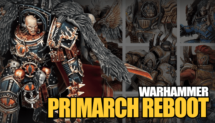 primarch miniature reboot facelift redesign forge world games workshop horus heresy
