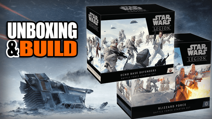 Star Wars: Legion Blizzard Force & Echo Base Defenders: Unboxing