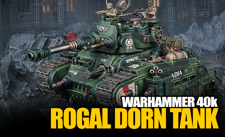 Rogal-Dorn-Battle tank imperial guard