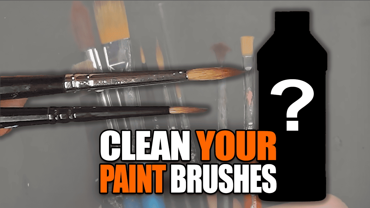 clean your paint brushes miniatures how best ways