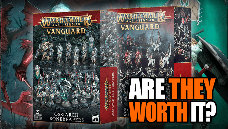 Is-this-Worth-It-&-Value-vanguard-ossiarch-bonereapers-soulblight-gravelords
