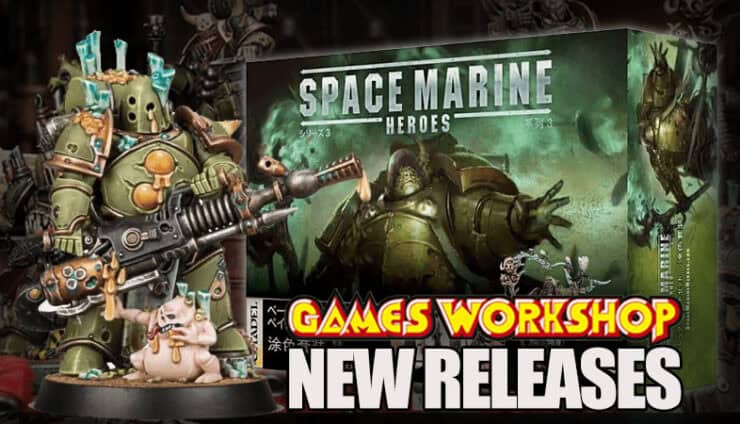 new-releases-space-marines-heroes-death-guard-underworlds