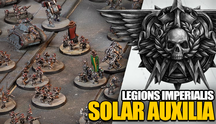 Legions Imperialis Solar Auxilia