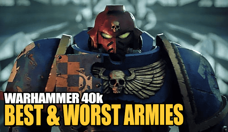 best-and-worst-armies-40k-warhammer-meta-general