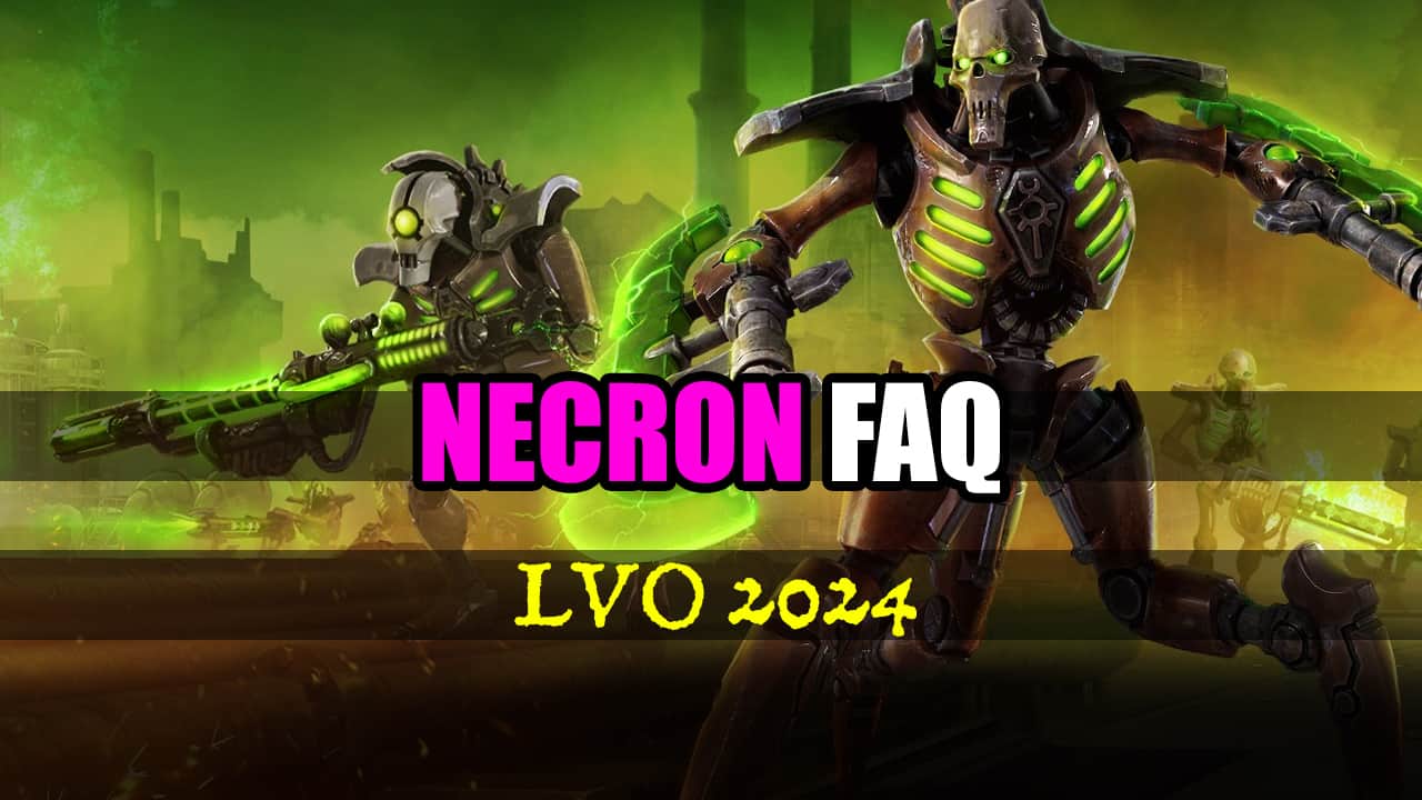 Ep. 414 - New Necron FAQ Ruins LVO Dream Crushing