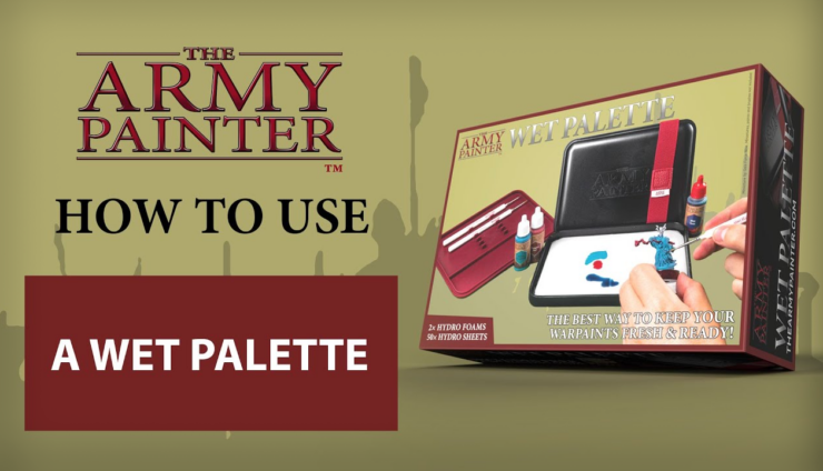 How to Use a Wet Palette The Army Painter Tutorial