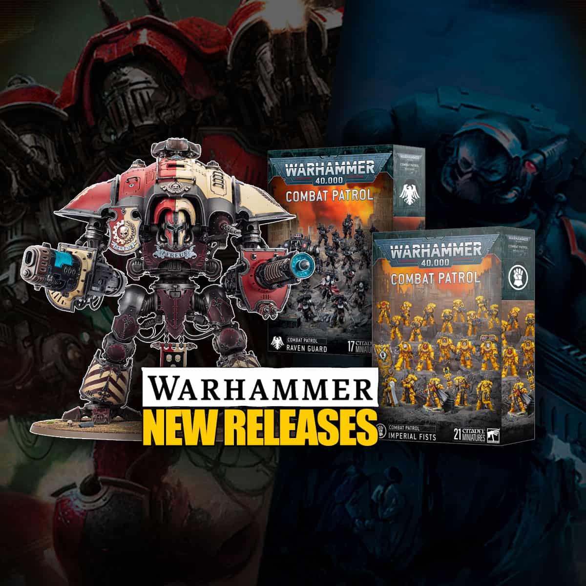 New next week Imperial Knights and space marines pre orders warhammer 40k games workshop boxes