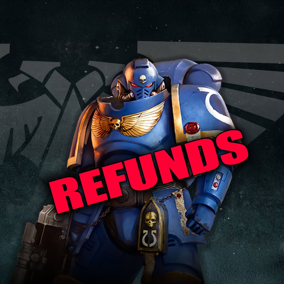 Games workshop space marine art with galaxy background and red refunded text in foreground