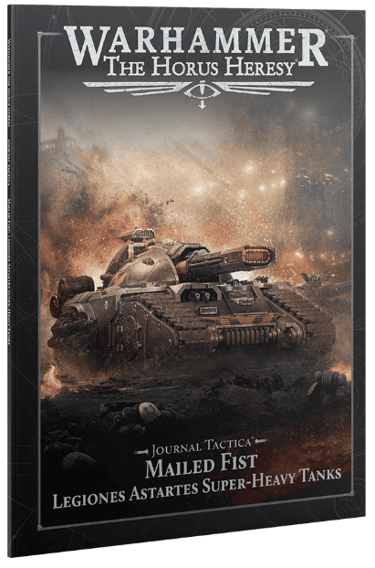 Journal Tactica – Mailed Fist Legiones Astartes Super-heavy Tanks