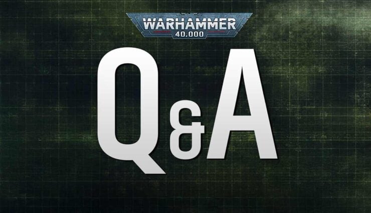 warhammer 40k 11th edition Q and A FAQ from games workshop