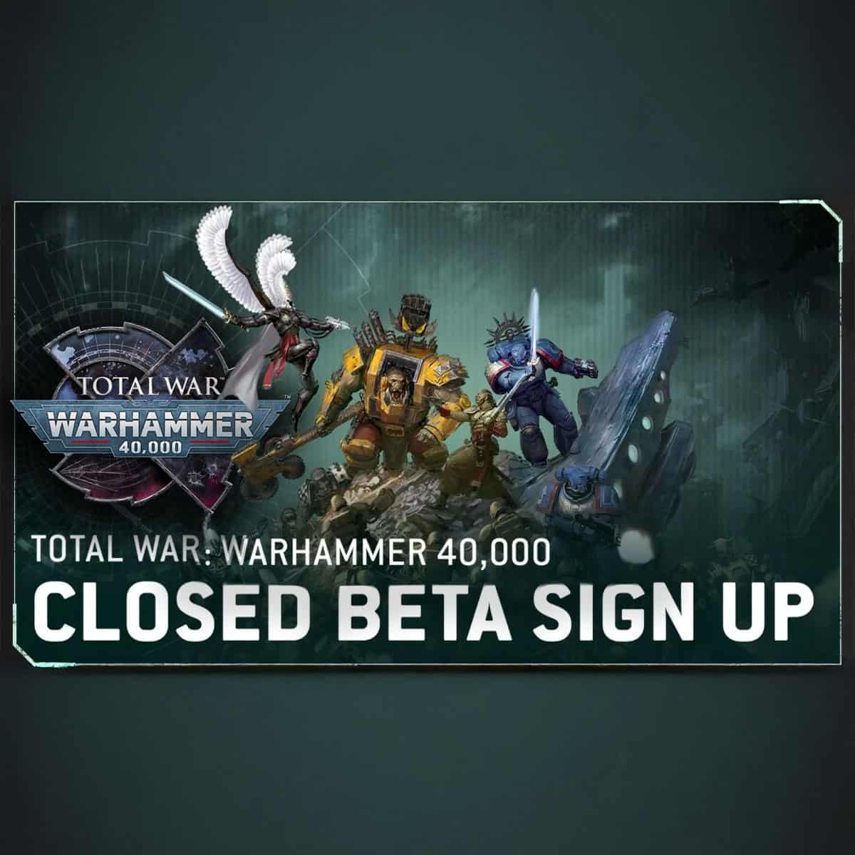 total war 40k closed beta sign up.tall