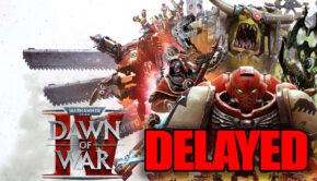 Dawn of war 4 delayed