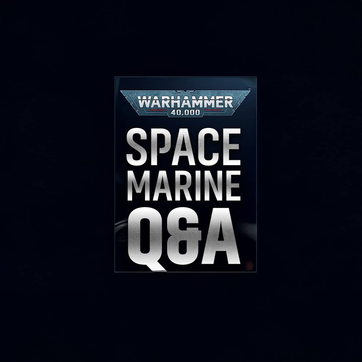 SPACE MARINE Q&a